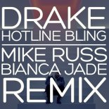 Drake - Hotline Bling (Mike Russ & Bianca Jade Remix)