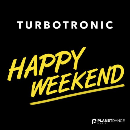 Turbotronic - Happy Weekend