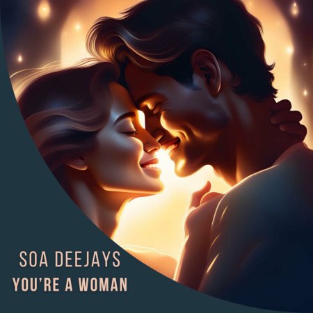 SOA Deejays - You're A Woman