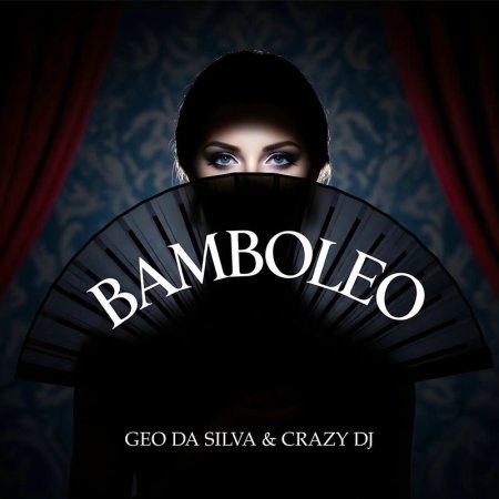 Geo Da Silva, Crazy DJ - Bamboleo (Extended Mix)