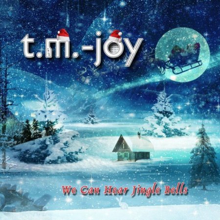 T.m.-joy - We Can Hear Jingle Bells (Single Edit)