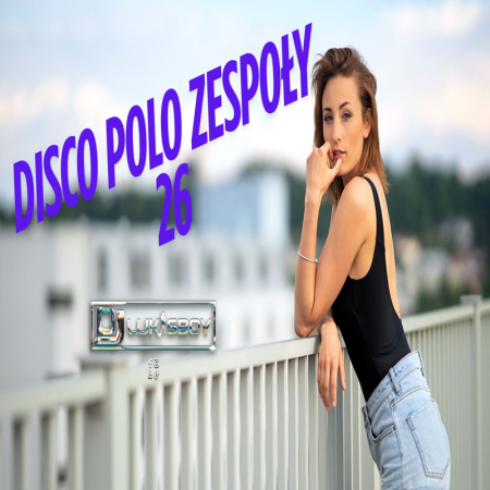 DISCO NA IMPREZĘ HIT ZA HITEM LISTOPAD 2025 SKŁADANKA DISCO POLO ZESPOŁY MEGA MIX 26