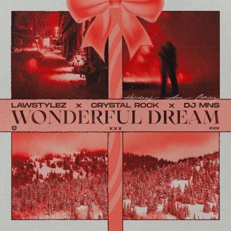 Lawstylez x Crystal Rock x DJ MNS - Wonderful Dream (Holidays Are Coming)