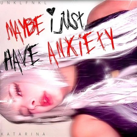 Unklfnkl & Katarina - Maybe I Just Have Anxiety (Ultimix by DJSW Productions Club Edit) 128 bpm
