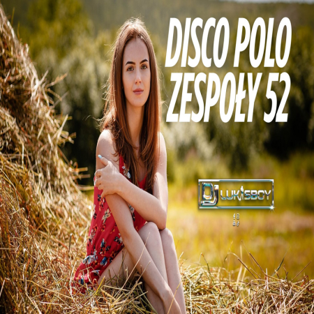 DISCO NA IMPREZĘ HIT ZA HITEM SIERPIEŃ 2025 SKŁADANKA DISCO POLO ZESPOŁY MEGA MIX 52