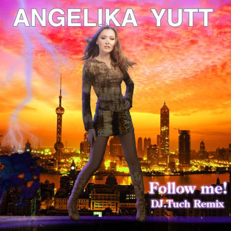 Angelika Yutt - Fillow Me! (DJ Tuch Remix)