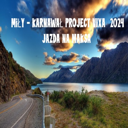 MiŁY - KARNAWAŁ PROJECT VIXA  2024