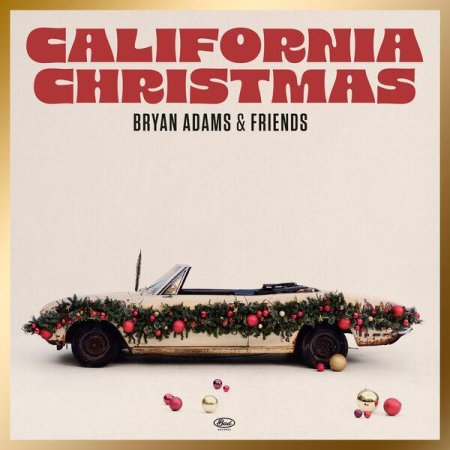 Bryan Adams & Friends - California Christmas