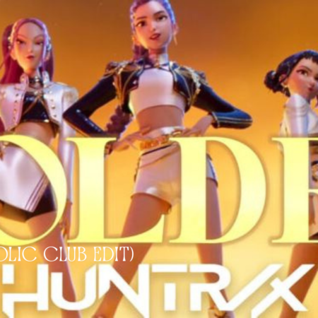 Huntrix - Golden (Clubboholic Edit)