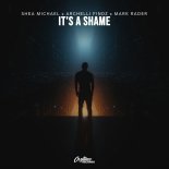 Shea Michael, Archelli Findz & Mark Rader - It's A Shame