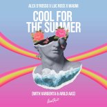 Alex D'Rosso x Luc Ross x WAGMI - Cool For The Summer