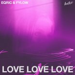 EQRIC & FYLOW - Love Love Love
