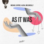 Michael Shynes, Alosa & MelonColly - As It Was