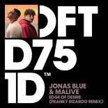 Jonas Blue & Malive - Edge of Desire (Franky Rizardo Remix)