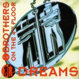 2 Brothers On The 4th Floor - Dreams (Dr.Luxe & Cheeful Extended Remix)
