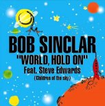 Bob Sinclair feat Steve Edwards - World Hold On (Red Line & M1CH3L P. Remix)
