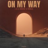 L.A., DaDoo & MOISE - On My Way