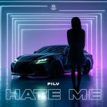 FILV - Hate Me
