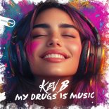 Kev B - My Drug Is Music