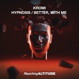 KROMI - Better, With Me (Extended Mix)