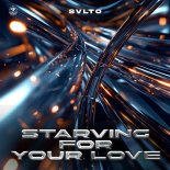 SVLTO - Starving For Your Love