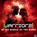 Warriorz! - In The Middle Of The Night (Extended Mix)
