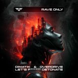 Dimatik, Overdrive - Detonate