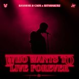 BassWar & CaoX Feat. Bitshakerz - Who Wants To Live Forever
