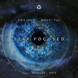 Trilingo, Multi Tul - Stay Focused (HNTZ Remix)