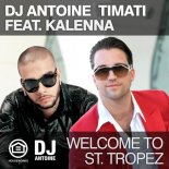 DJ Antoine vs Timati feat. Kalenna - Welcome to St. Tropez (DJ Antoine vs. Mad Mark Radio Edit)