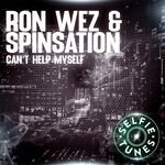 Ron Wez & Spinsation - Can't Help Myself
