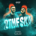 Divinez - 2 the Sky (Extended Mix)