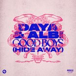 Daya & Albi - Good Boys (Hide Away)