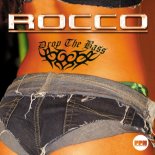 Rocco - Drop the Bass (Short Version)
