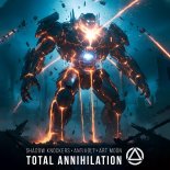 Shadow Knockers & Antivolt & Art Moon - Total Annihilation