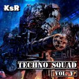 KsR - TECHNO SQUAD [ Vol. V ]