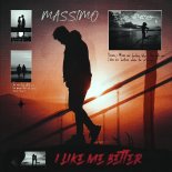 MASSIMO - I Like Me Better