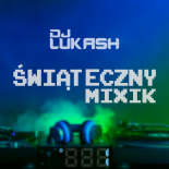 Dj Lukash-Świąteczny mix (06.12.25)
