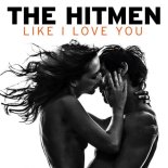 The Hitmen - Like I Love You (Instrumental Mix)