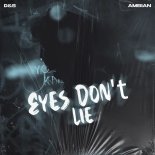 D&S & Ambian - Eyes Don't Lie