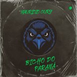 Mauricio Cury - Bicho Do Paraná (Remix)