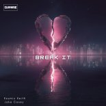 Kosmic Keith, Jake Casey - Break It (Extended Mix)