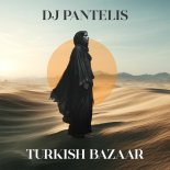 DJ Pantelis - Turkish Bazaar (Original Mix)