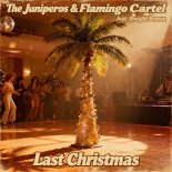 The Juniperos and Flamingo Cartel feat. Dwight Brown - Last Christmas
