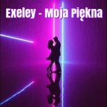 Exeley - Moja Piękna