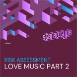 Risk Assessment - Love Music Part 2 (Supa Dupa Disco Dub)