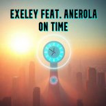 Exeley feat. Anerola - On Time
