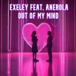 Exeley feat. Anerola - Out Of My Mind