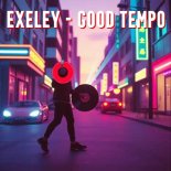 Exeley - Good Tempo