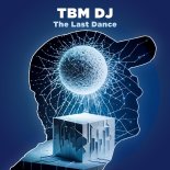 TBM DJ - The Last Dance (Extended Mix)